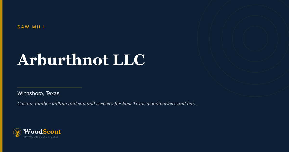 Arburthnot LLC saw mill in Winnsboro, Texas — sawmill services and custom lumber milling
