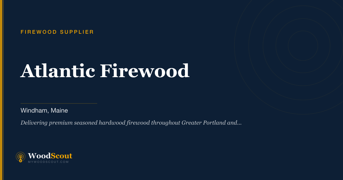 Atlantic Firewood firewood supplier in Windham, Maine — firewood delivery and seasoned firewood