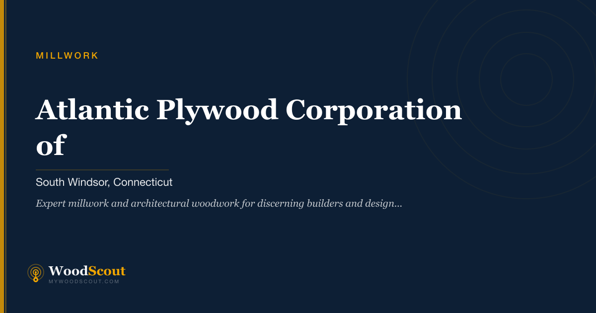 Atlantic Plywood Corporation of millwork in South Windsor, Connecticut — millwork, moulding, and architectural woodwork