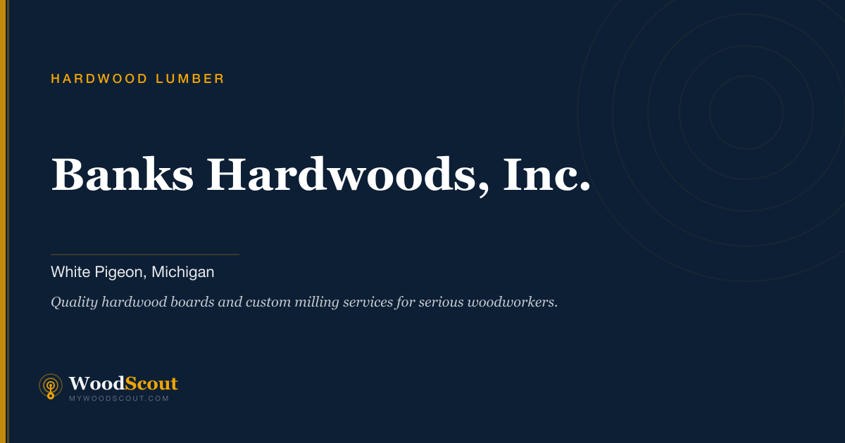 Banks Hardwoods, Inc. hardwood lumber in White Pigeon, Michigan — hardwood lumber and hardwood boards