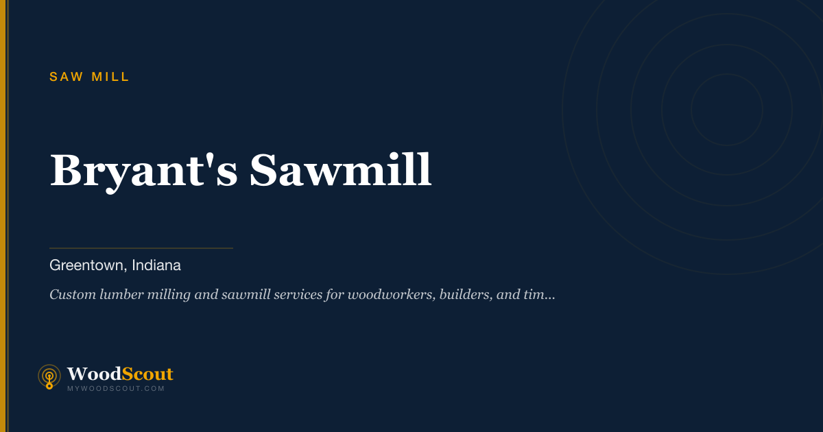 Bryant's Sawmill saw mill in Greentown, Indiana — sawmill services and custom lumber milling