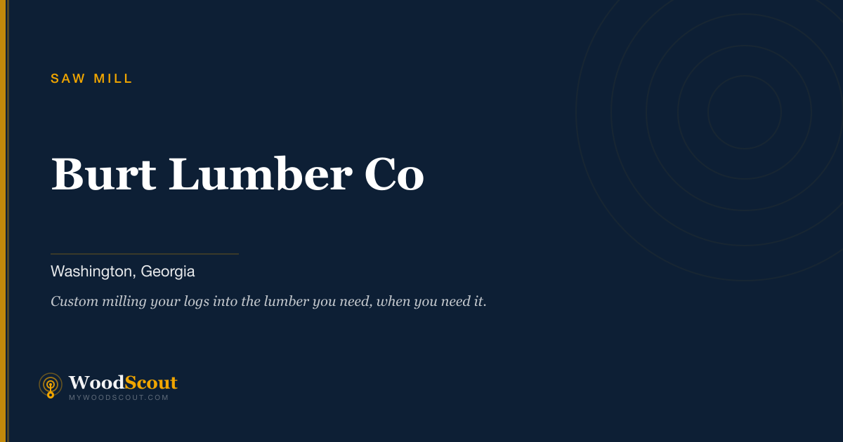 Burt Lumber Co saw mill in Washington, Georgia — sawmill services and custom lumber milling