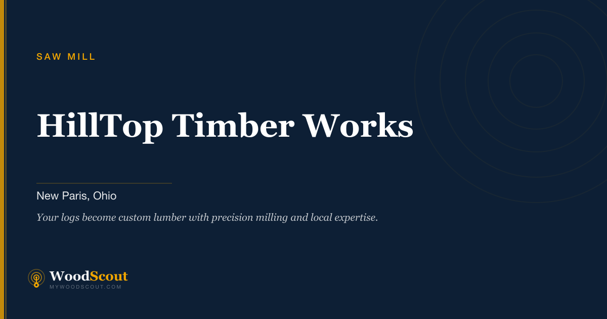 HillTop Timber Works saw mill in New Paris, Ohio — sawmill services and custom lumber milling
