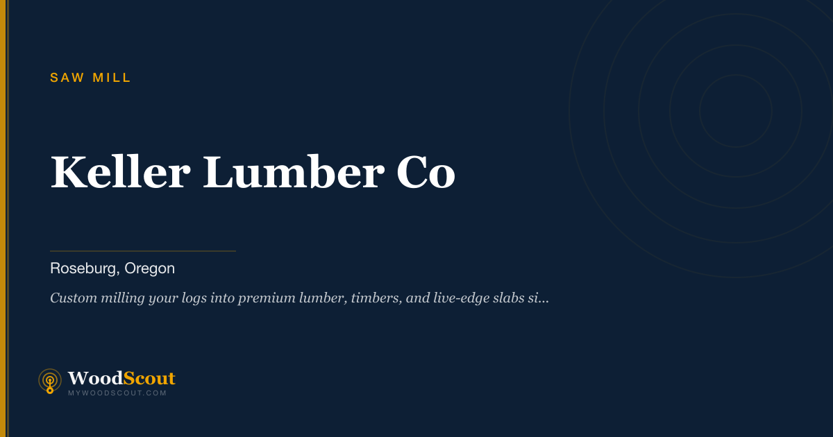 Keller Lumber Co saw mill in Roseburg, Oregon — sawmill services and custom lumber milling