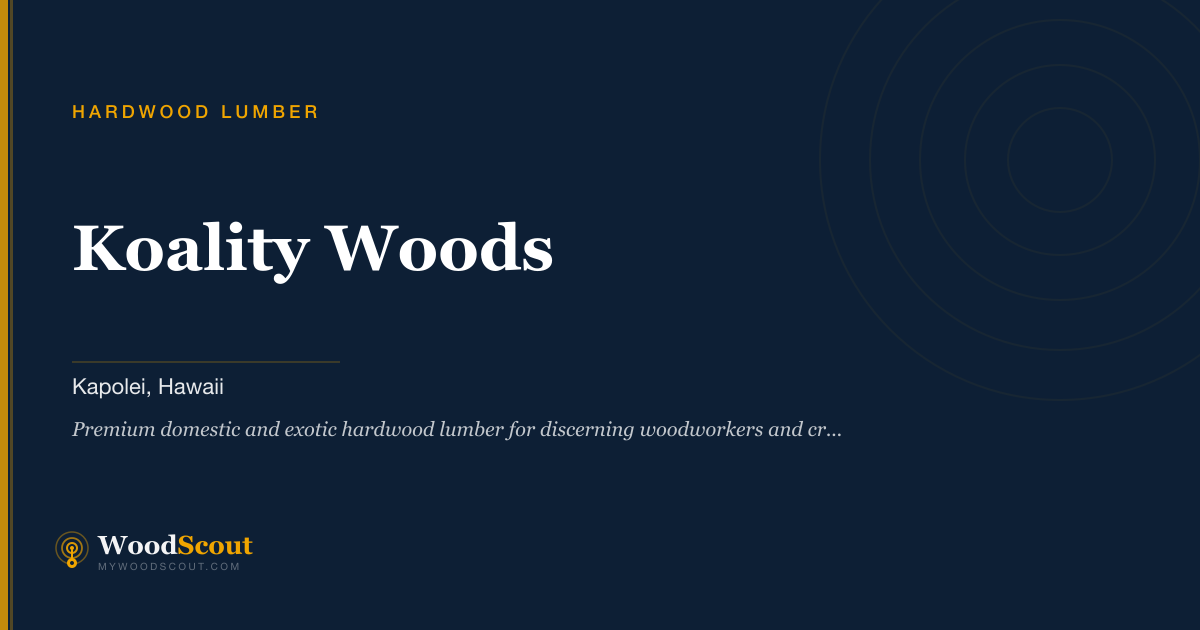 Koality Woods hardwood lumber in Kapolei, Hawaii — hardwood lumber and hardwood boards