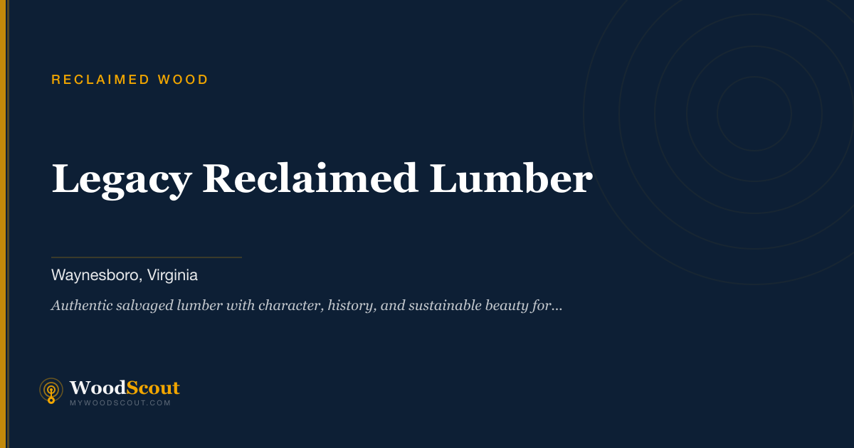 Legacy Reclaimed Lumber reclaimed wood in Waynesboro, Virginia — reclaimed wood and salvaged lumber