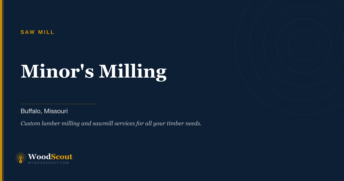 Minor's Milling saw mill in Buffalo, Missouri — sawmill services and custom lumber milling