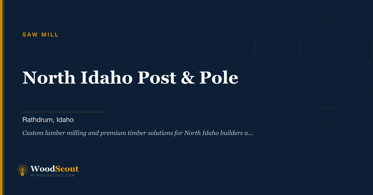 North Idaho Post & Pole saw mill in Rathdrum, Idaho — sawmill services and custom lumber milling