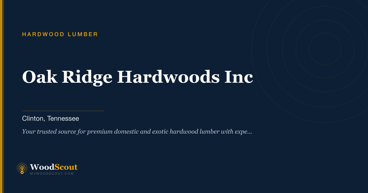 Oak Ridge Hardwoods Inc hardwood lumber in Clinton, Tennessee — hardwood lumber and hardwood boards