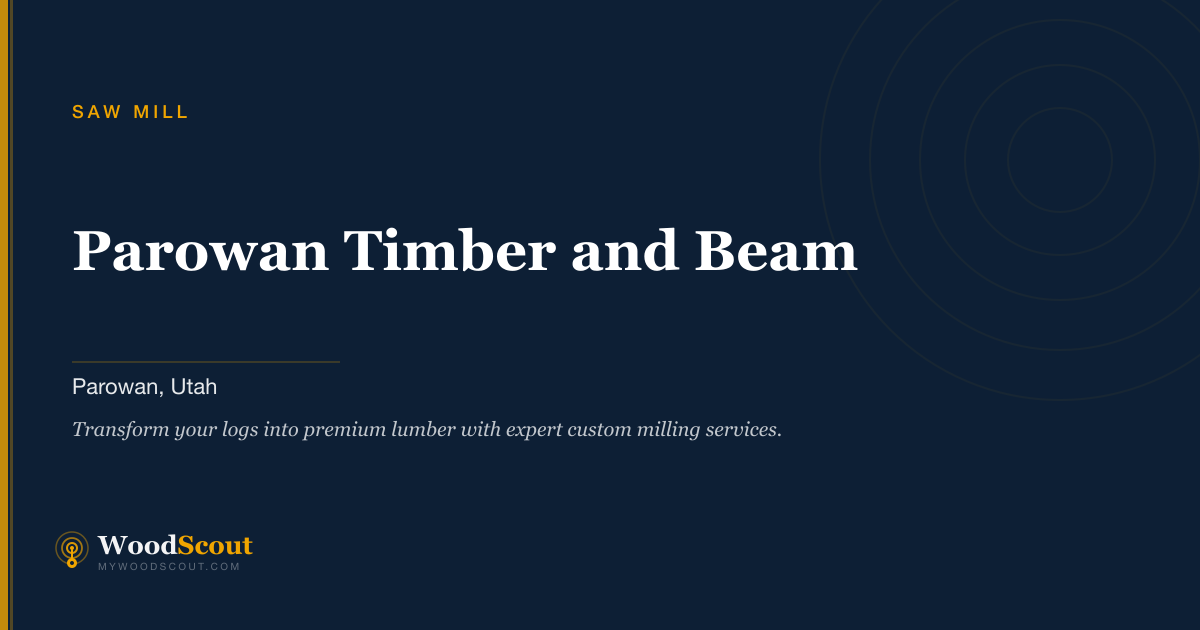 Parowan Timber and Beam saw mill in Parowan, Utah — sawmill services and custom lumber milling