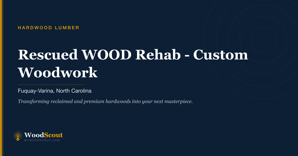 Rescued WOOD Rehab - Custom Woodwork hardwood lumber in Fuquay-Varina, North Carolina — hardwood lumber and hardwood boards
