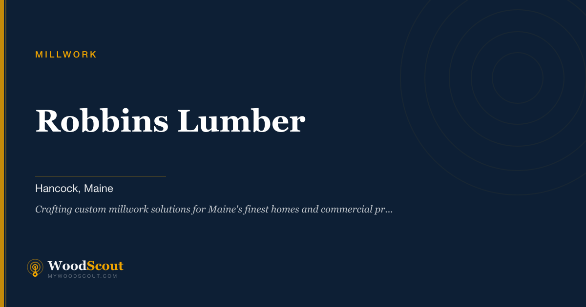 Robbins Lumber millwork in Hancock, Maine — millwork, moulding, and architectural woodwork