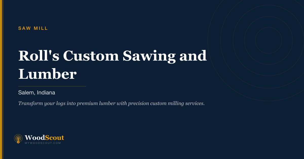 Roll's Custom Sawing and Lumber saw mill in Salem, Indiana — sawmill services and custom lumber milling