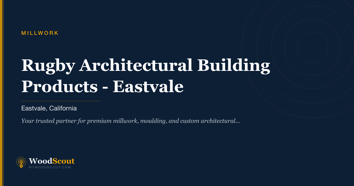 Rugby Architectural Building Products - Eastvale millwork in Eastvale, California — millwork, moulding, and architectural woodwork