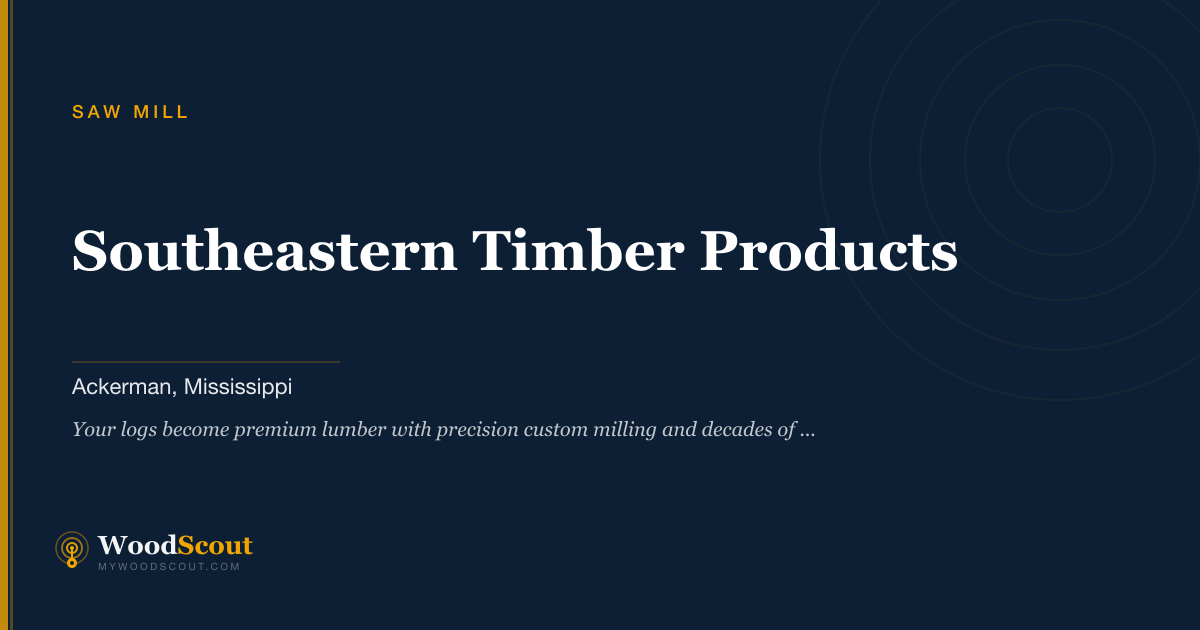 Southeastern Timber Products saw mill in Ackerman, Mississippi — sawmill services and custom lumber milling