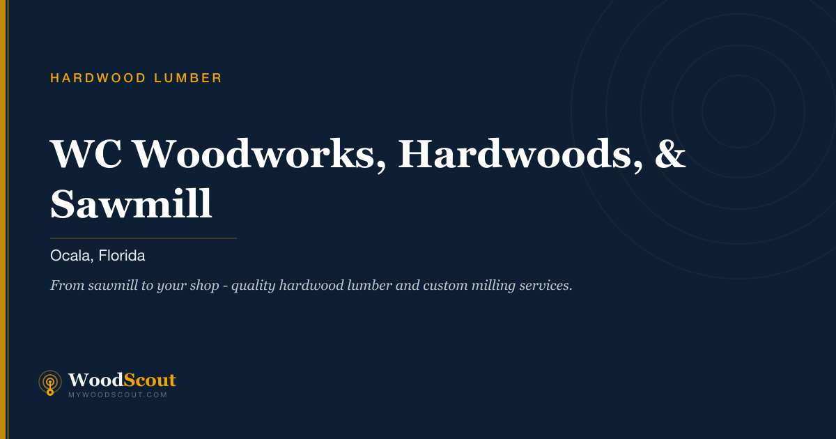 WC Woodworks, Hardwoods, & Sawmill hardwood lumber in Ocala, Florida — hardwood lumber and hardwood boards