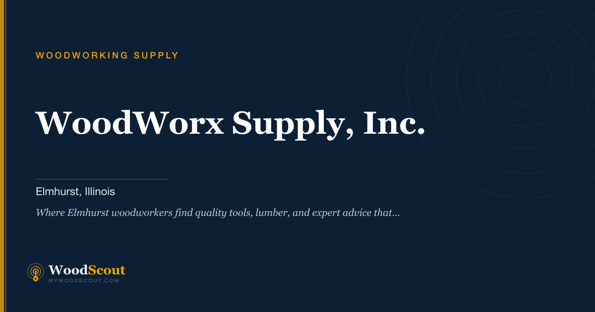 WoodWorx Supply, Inc. woodworking supply in Elmhurst, Illinois — woodworking tools and supplies
